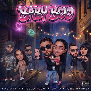 Baby Boo by YoSixty, Steelo Flow, MRI, Stone Harden