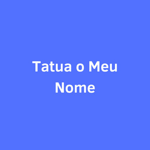 Tatua o Meu Nome by AGIR, Sp Deville