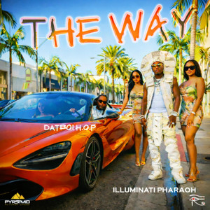 The Way by Illuminati Pharaoh, DatBoi H.O.P