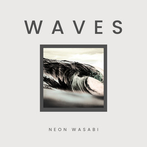 Waves by Neon Wasabi
