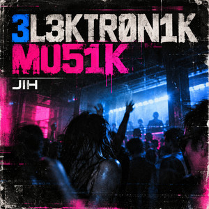 3L3KTR0N1K MU51K by JIH