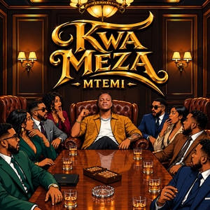 KWA MEZA by Mtemi