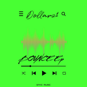 Bounce by Dollarz$