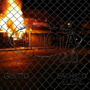 Adicta 2.0 by Guetto., Pacheco Elete