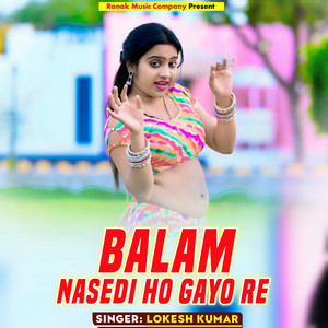 Balam Nasedi Ho Gayo Re by Lokesh Kumar, Pintu Saini