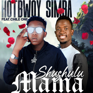 Jordan Diceon & Hotbwoy simba - Shushulu Mama (feat. Chile One)