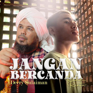 Jangan Bercanda by Randi Rinto, Derry Sulaiman