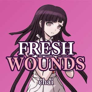 Fresh Wounds by chai t. leaves