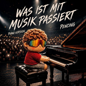 Was ist mit Musik passiert - Piano Version by Pencing