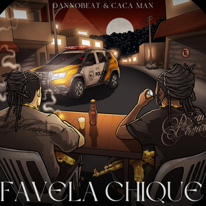 Favela Chique by DANNOBEAT, Caca Man