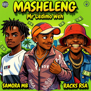 Masheleni by Mr Lędimo Węh, Racks Rsa, Samora Mb