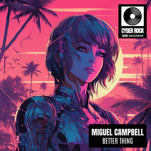 Miguel Campbell — Better Thing (2026)