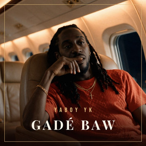 GADÉ BAW by YaboY YK