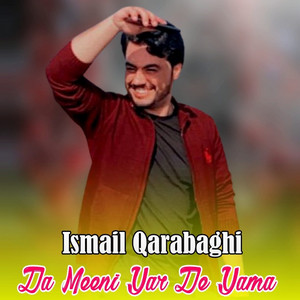 Ismail Qarabaghi - Da Meeni Yar De Yama