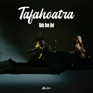 Wala Dem Bad - Tafahoatra