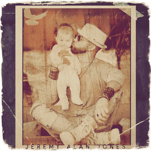 Jeremy Alan Jones - Her Smile