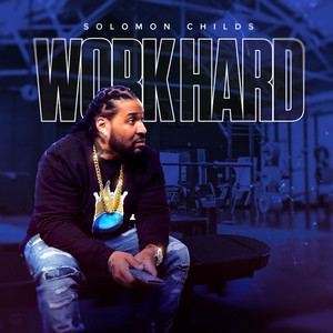 Work Hard by Solomon Childs