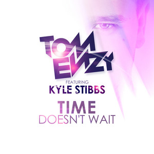 Time Doesn't Wait - Extended Mix by Tom Enzy, Kyle Stibbs