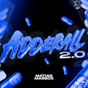 ADDERALL 2.0 by Matias Mareco