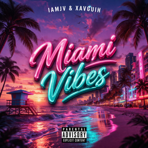 Miami Vibes by IamJV, XavGuih