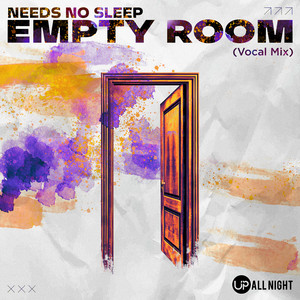 Empty Room (Vocal Mix) by Needs No Sleep