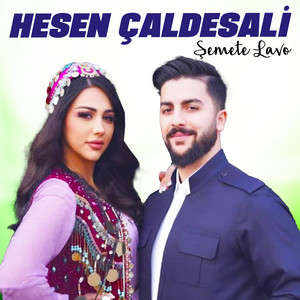 Hesen Çaldesali - Şemete Lavo