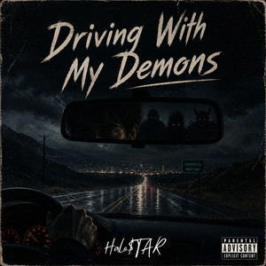 Driving With My Demons by Halo$taR