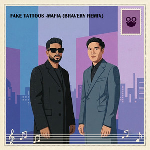 Mafia - Bravery Remix by Fake Tattoos, Bravery