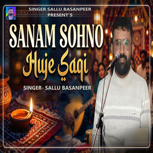 Sanam Sohno Huje Saqi