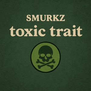 Toxic Trait by smurkz