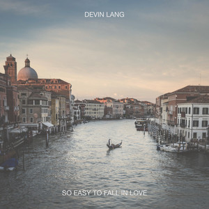 So Easy To Fall In Love by Devin Lang