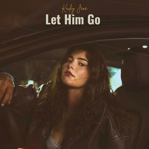 Let Him Go — Kailey Jane single cover art