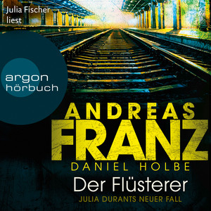 Der Flüsterer [Julia Durant ermittelt, Band 20 (Gekürzte Lesung)]
