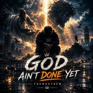 God ain’t done yet by TheMastreM