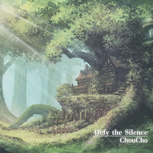 Defy the Silence by ChouCho