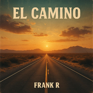 EL CAMINO by FRANK R