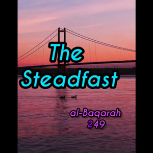 2, Surah Al-Baqarah: 249 by mylordtakemeaway