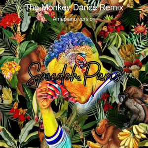 Speedoh_Paris - The Monkey Dance (Amapiano Version)