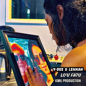Ydee & Lennah - Lo'u Fatu