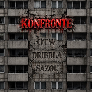 Konfronte by OTW, Sazou, DRiBBLA