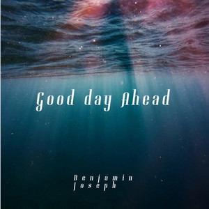 Good Day Ahead by Benjamin Joseph, Limi, Dxvn, Daniel Di Angelo