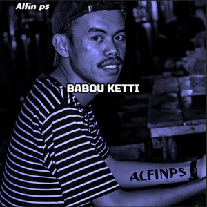Alfin ps - BABOU KETTI