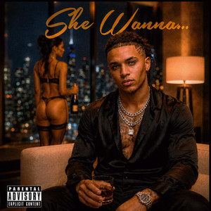 She Wanna by Gio Vee