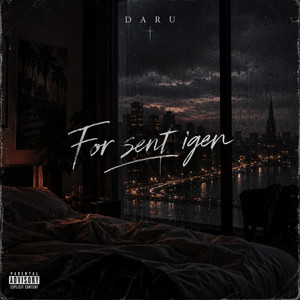 For sent igen by Daru