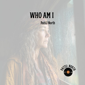 Who Am I by PattiJ North