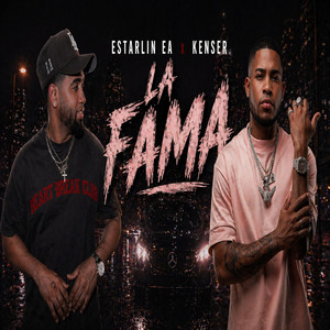 LA FAMA by Estarlin EA, kenser