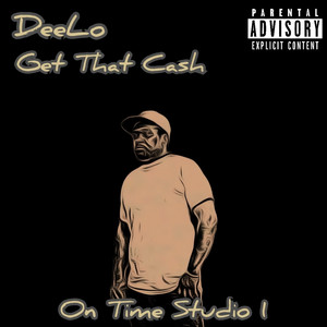 Get That Cash by DeeLo