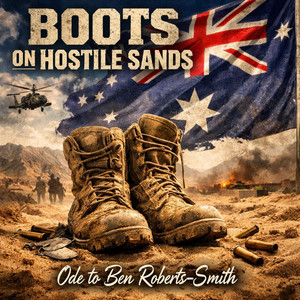 Boots on Hostile Sands Ode to Ben Roberts Smith by Aussie Freedom Queen