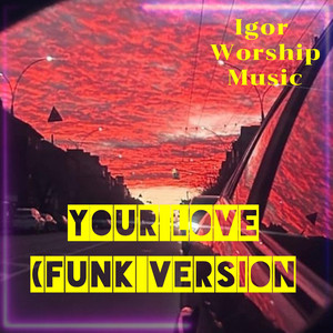Your Love - Funk Version
