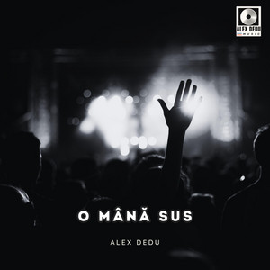 Alex Dedu - O Mână Sus